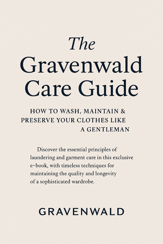 How to Wash, Maintain & Preserve Your Clothes Like a Gentleman
